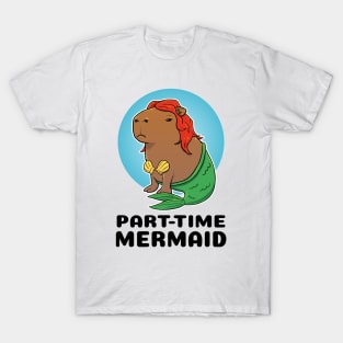 Part-time Mermaid Capybara T-Shirt